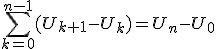 3$\sum_{k=0}^{n-1} (U_{k+1}-U_k)=U_n-U_0